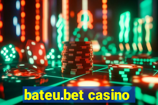 bateu.bet casino